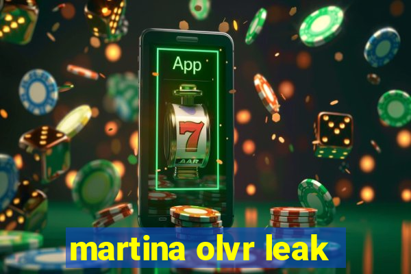 martina olvr leak